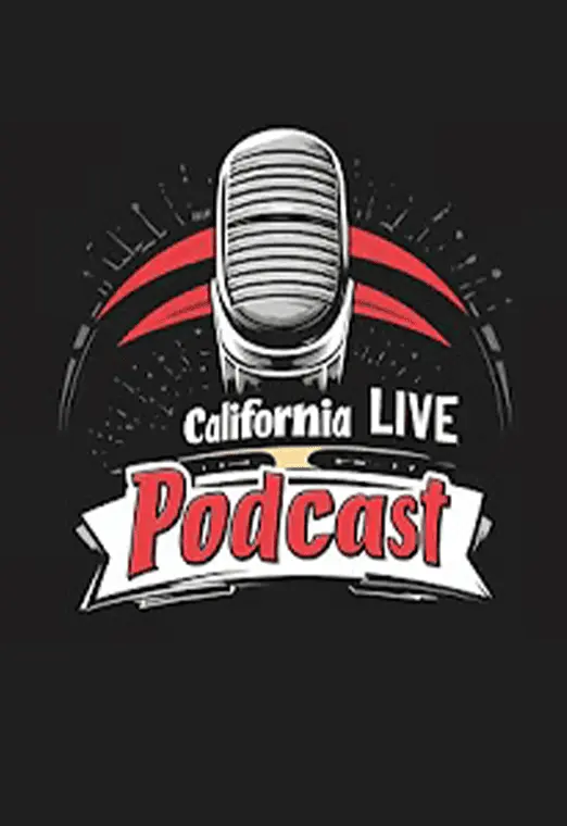 California LIVE Podcast : UP Close & Personal