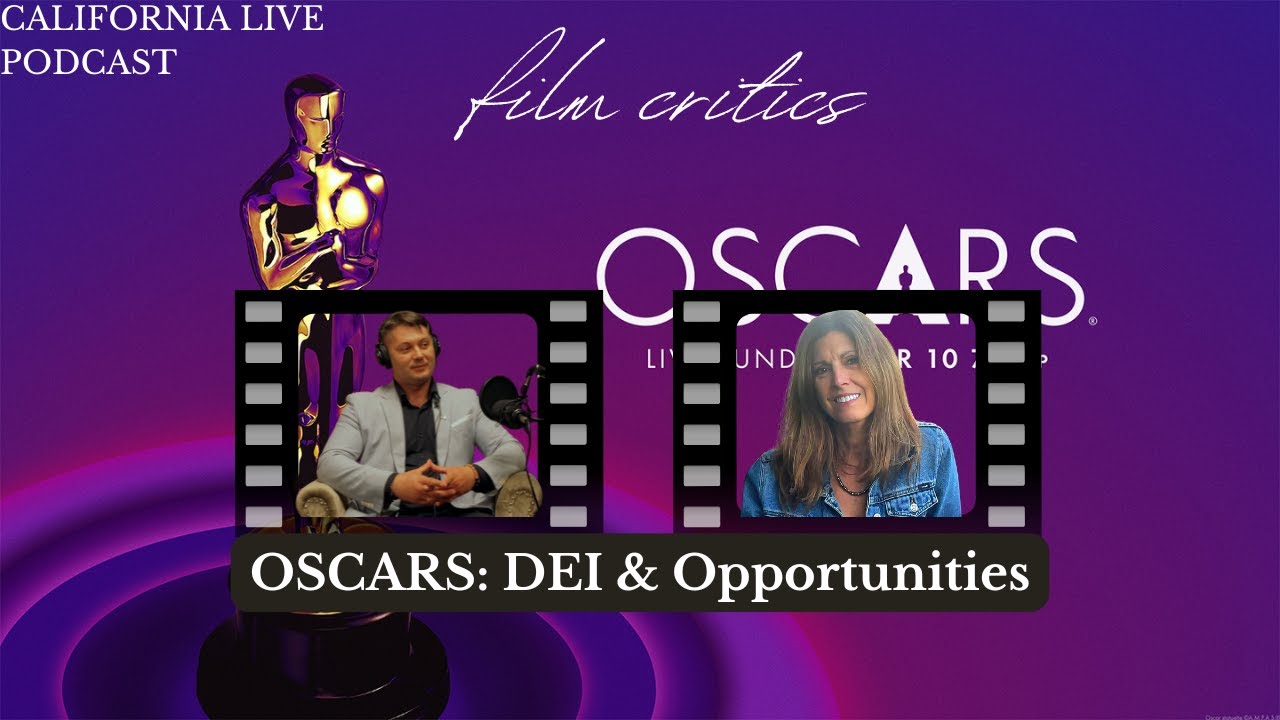 Film Critics EP6: OSCARS, DEI & Opportunities