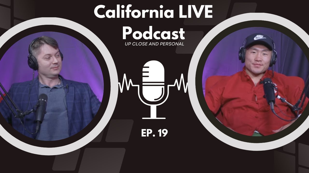 California LIVE Podcast : Up - Close & Personal - EPISODE 19