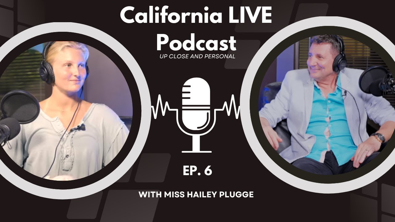 California LIVE Podcast : Up - Close & Personal - EPISODE 6