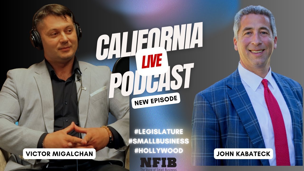 Episode 63 with John Kabateck: Legislature, Small Business & Hollywood