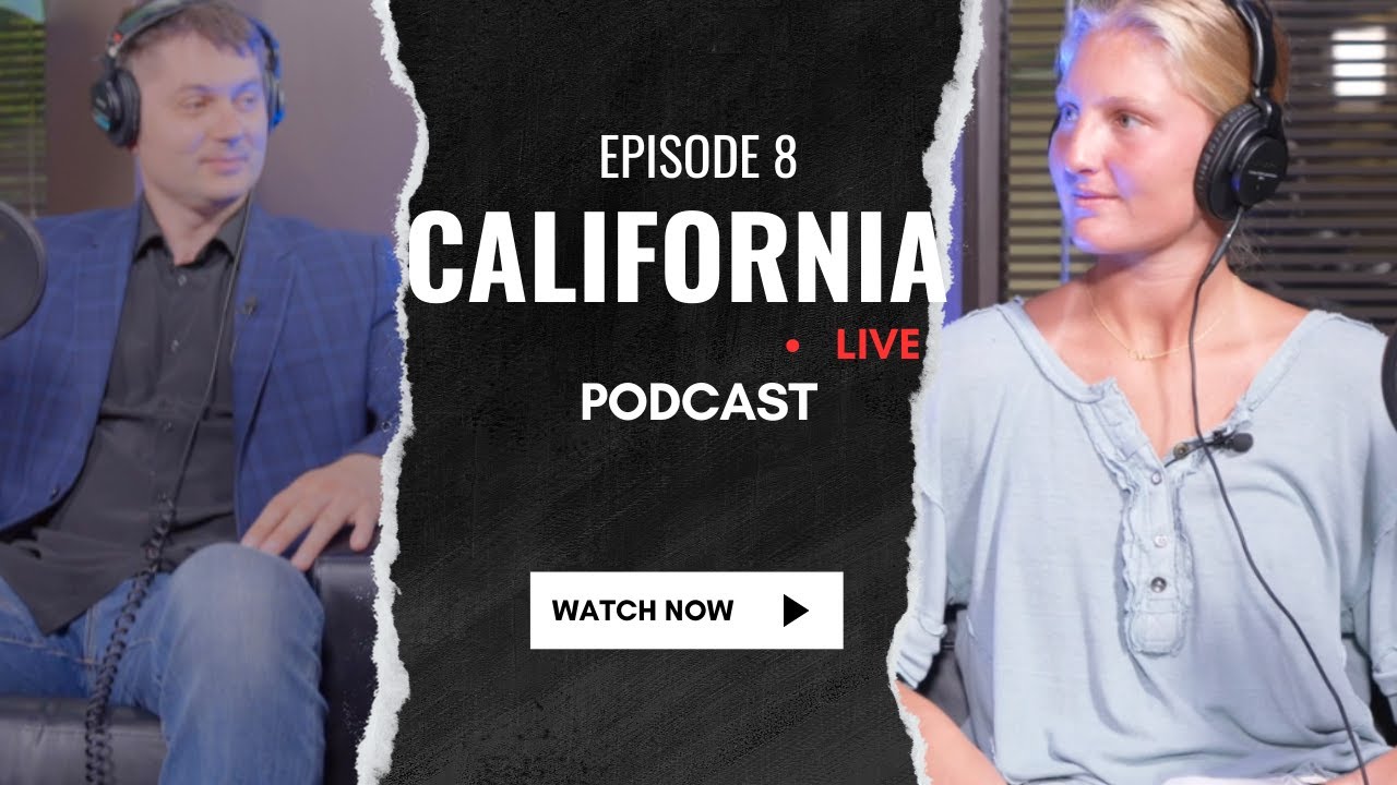 California LIVE Podcast : Up - Close & Personal - EPISODE 8
