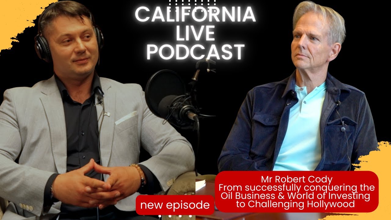 Episode 66 with Robert Cody: from Success in Oil Business to Conquering Hollywood