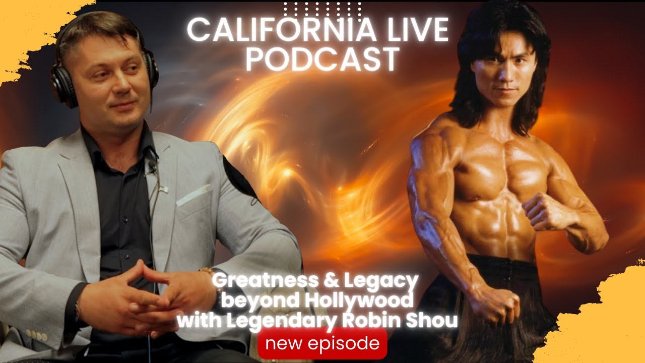 Episode 72 with Legendary Robin Shou: Greatness & Legacy beyond Hollywood