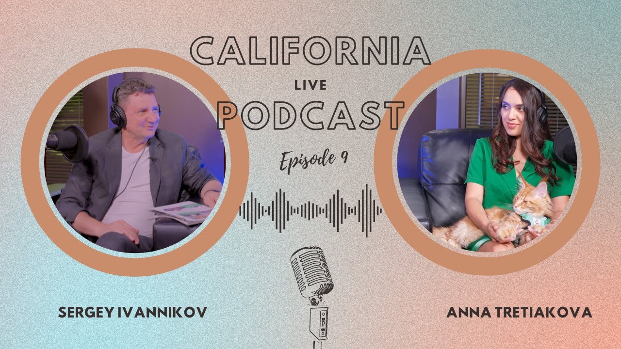 California LIVE Podcast : Up - Close & Personal - EPISODE 9 (RU)